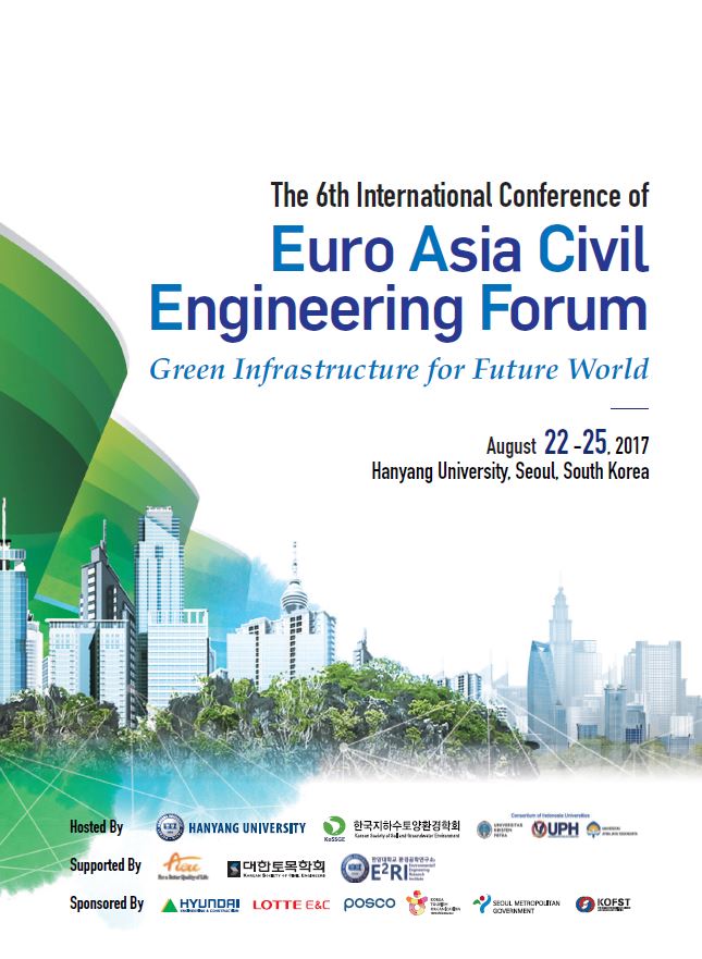 The 6th International Conference of Euro Asia Civil Engineering Forum (EACEF 2017)